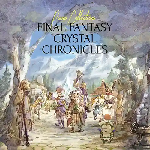 Final Fantasy Crystal Chronicles Piano Collections cover