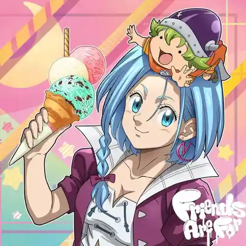 The Seven Deadly Sins: Four Knights of the Apocalypse - ED: Friends Are For cover