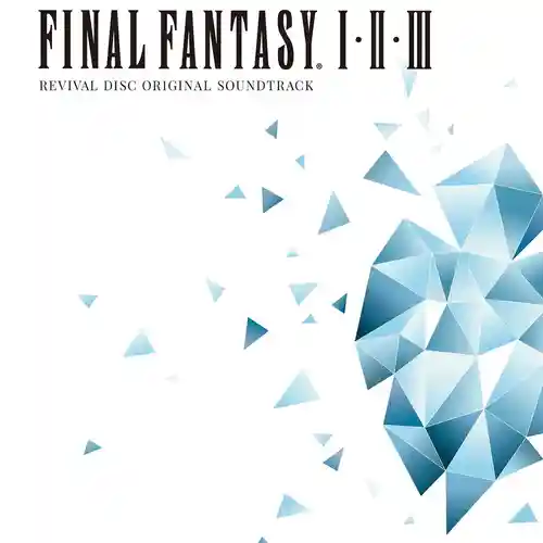 Final Fantasy I·II·III Original Soundtrack Revival Disc cover
