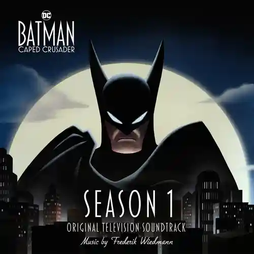 Batman: Caped Crusader - Season 1 (Original Television Soundtrack) cover