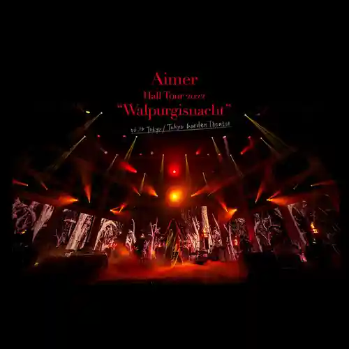 Aimer Hall Tour 2022 "Walpurgisnacht" Live at TOKYO GARDEN THEATER cover