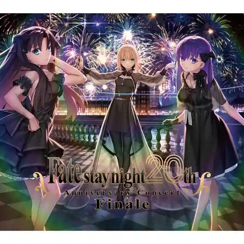 "Fate/stay night"20th Anniversary Concert Finale cover