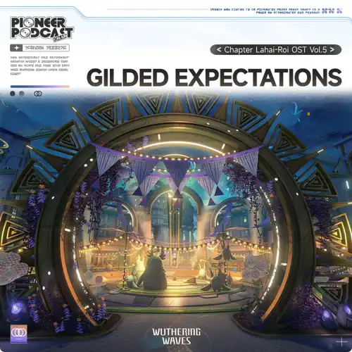 Wuthering Waves - Chapter Lahai-Roi OST Vol.5: Gilded Expectations cover